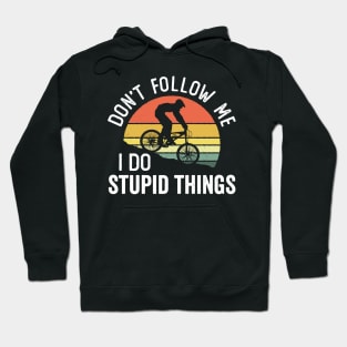 Don't Follow Me I Do Stupid Things Biking Vintage Sunset Hoodie